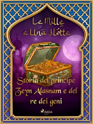 cover image of Storia del principe Zeyn Alasnam e del re dei geni (Le Mille e Una Notte 49)